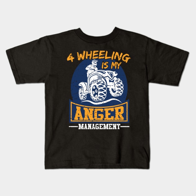 ATV Quad Four Wheeling Is My Anger Kids T-Shirt by TeeShirt_Expressive